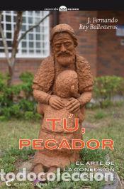 Libros: Tu, Pecador - REY BALLESTEROS, J.FERNANDO - Foto 1