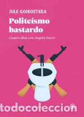Libros: POLITE&Iacute;SMO BASTARDO - Goikoetxea, Jule - Foto 1