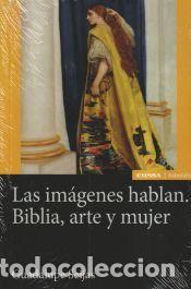 Libros: IM&Aacute;GENES HABLAN, LAS. BIBLIA, ARTE Y MUJER - Guadalupe Seijas