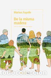 Libros: De las misma madera - Fayolle, Marion - Foto 1
