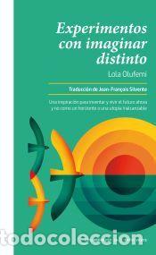 Libros: Experimentos con imaginar distinto - Olufemi, Lola - Foto 1