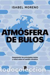 Libros: Atm&oacute;sfera de bulos - Moreno, Isabel - Foto 1