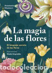 Libros: La magia de las flores - Mostacci, Anastasia - Foto 1