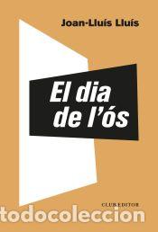 Libros: El dia de l&oacute;s - Llu&iacute;s, Joan-Llu&iacute;s - Foto 1