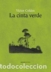 Libros: La cinta verde - Colden, V&iacute;ctor - Foto 1