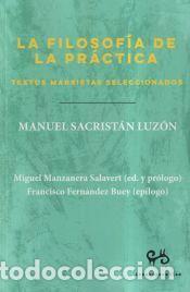 Libros: FILOSOF&Iacute;A DE LA PR&Aacute;CTICA, LA - MANUEL SACRISTAN LUZON - Foto 1