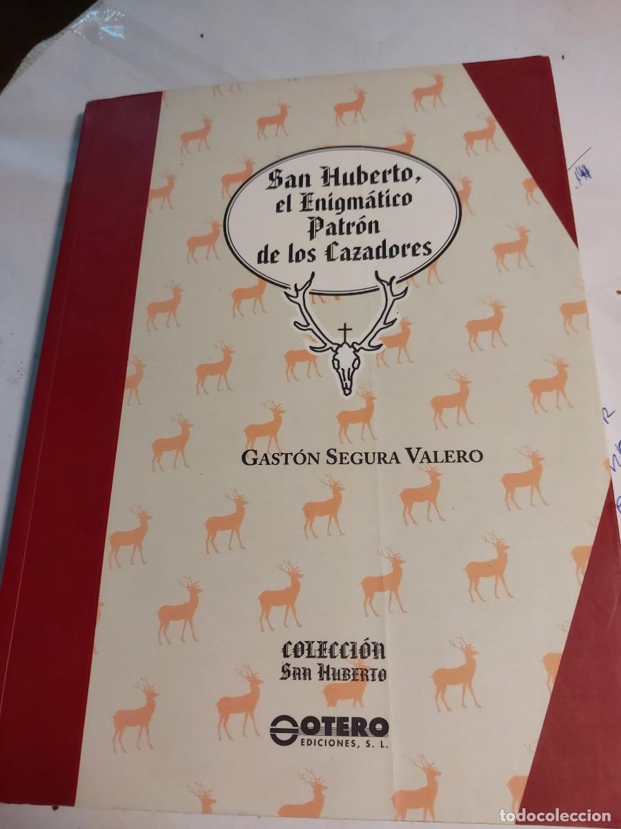 Libros: SAN HUBERTO, EL ENIGMATICO PATRON DE LOS CAZADORES CAZA