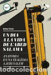 Libros: Un dia a la vida de lAbed Salama - Thrall, Nathan - Foto 1