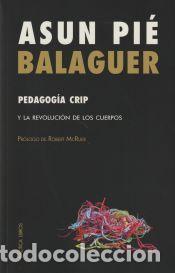 Libros: Pedagog&iacute;a crip - Pi&eacute; Balaguer, Asun - Foto 1