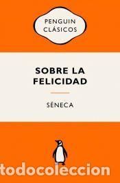 Libros: Sobre la felicidad - S&eacute;neca - Foto 1