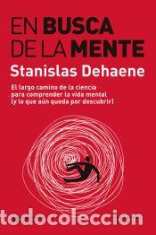 Libros: EN BUSCA DE LA MENTE - DEHAENE, STANISLAS - Foto 1