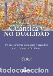 Libros: Cu&aacute;ntica y no dualidad - Sesha . - Foto 1