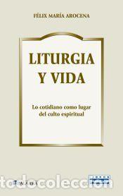 Libros: LITURGIA Y VIDA - AROCENA, FELIZ - Foto 1