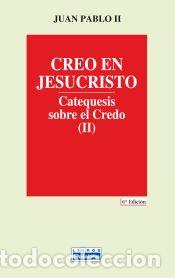 Libros: Creo en Jesucristo - Juan Pablo II - Foto 1