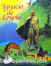 Libros: IGNACIO DE LOYOLA. C&Oacute;MIC. En r&uacute;stica - Berzosa, M. y P&eacute;rez G&oacute;mez, A.A. - Foto 1