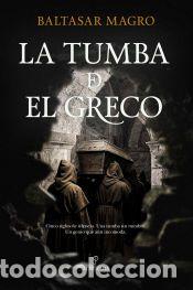 Libros: TUMBA DE EL GRECO, LA - MAGRO, BALTASAR - Foto 1