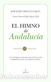 B&uuml;cher: El himno de Andaluc&iacute;a - Jos&eacute; Mar&iacute;a Di&eacute;guez Garc&iacute;a