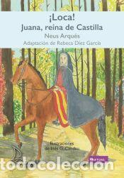 B&uuml;cher: Loca! Juana, reina de Castilla - Arqu&eacute;s, Neus