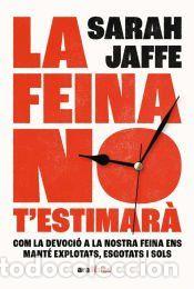 Libros: La feina no testimar&agrave; - Jaffe, Sarah - Foto 1