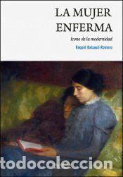 Libros: La mujer enferma - Baixauli Romero, Raquel - Foto 1