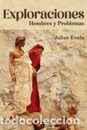 Libros: EXPLORACIONES: HOMBRES Y PROBLEMAS - EVOLA, JULIUS - Foto 1