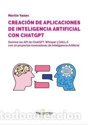 Libros: Desarrollo de aplicaciones de inteligencia artificial con las API de OpenAI - 2.&ordf; edici&oacute;n - Yanev, - Foto 1