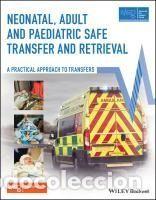 Livres: Neonatal, Adult and Paediatric Safe Transfer and Retrieval: A Practical Approach to Transfers -