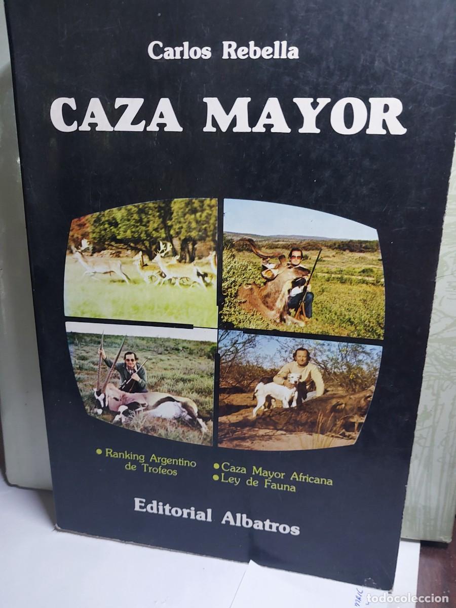 Libros: CAZA MAYOR CARLOS REBELLA - Foto 1