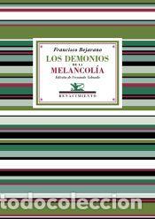 Libros: Los demonios de la melancol&iacute;a - Bejarano, Francisco - Foto 1