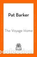 Libros: The Voyage Home - Pat Barker - Foto 1