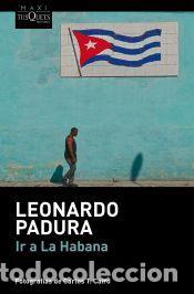 Libros: Ir a La Habana - Padura, Leonardo - Foto 1