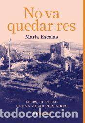 Libros: No va quedar res - Escalas Bernat, Maria - Foto 1