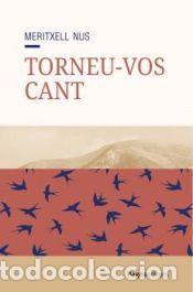 Libros: Torneu-vos cant - Nus, Meritxell - Foto 1