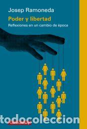 Libros: Poder y libertad - Ramoneda, Josep - Foto 1