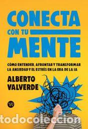 Libros: Conecta con tu mente - Valverde, Alberto - Foto 1