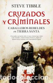 Libros: CRUZADOS Y CRIMINALES - TIBBLE, STEVE - Foto 1