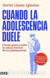 Libros: Cuando la adolescencia duele - L&oacute;pez Iglesias, Sonia - Foto 1