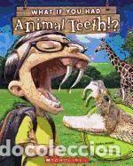 Libros: What If You Had Animal Teeth? - Markle, Sandra - Foto 1