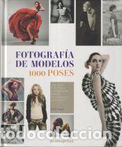 Libros: FOTOGRAF&Iacute;A DE MODELOS: 1000 POSES - SIEGEL, ELIOT - Foto 1