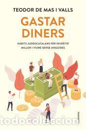 Libros: Gastar diners - Mas Valls, Teodor de - Foto 1