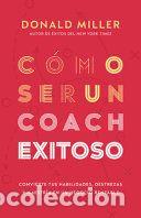 Libros: C&oacute;mo ser un coach exitoso - Donald Miller - Foto 1
