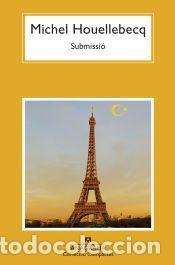 Libros: Submissi&oacute; - Houellebecq, Michel - Foto 1