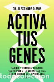 Libros: Activa tus genes - Olmos, Alexandre - Foto 1