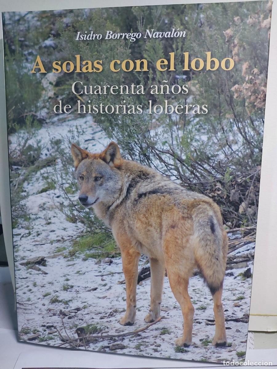 Libros: A SOLAS CON EL LOBO CAZA - Foto 1