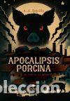 Libros: Apocalipsis porcina - Alejandro &Aacute;lvarez Espi&ntilde;o - Foto 1