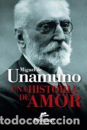 Libros: UNA HISTORIA DE AMOR - DE UNAMUNO, MIGUEL - Foto 1
