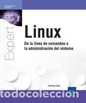 Libros: Linux - De la l&iacute;nea de comandos a la administraci&oacute;n del sistema - Gak, J&eacute;r&eacute;my - Foto 1