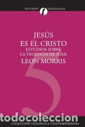 Libros: Jesus Es el Cristo - Leon Morris - Foto 1