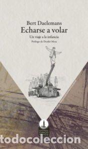 Libros: Echarse a volar - Bert Daelemans - Foto 1