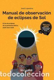 Libros: Manual de observaci&oacute;n de eclipses de Sol - Lopesino Corral, Jordi - Foto 1